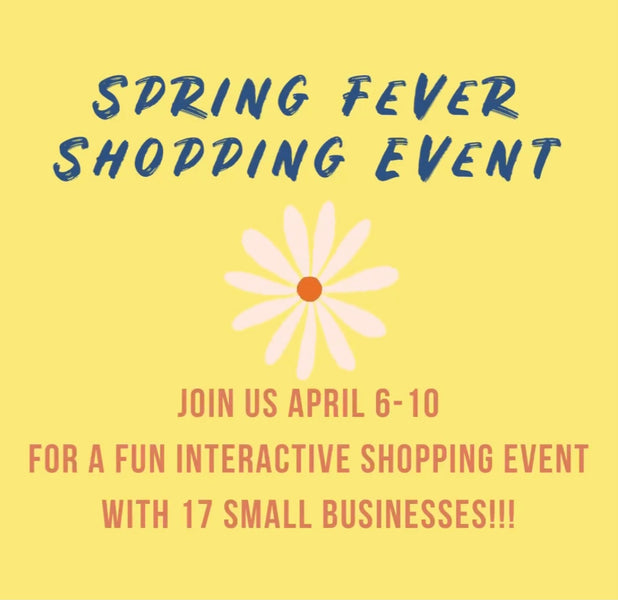 Spring Fever Virtual Shopping Event